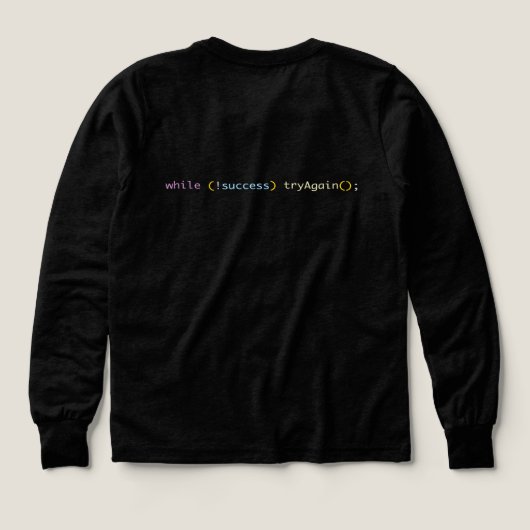 While Not Success Try Again-Programming Humor Gift (Design Rückseite)