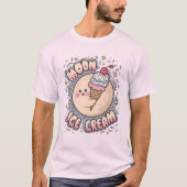 Whimsical and Sweet Fun Ice Cream T - Shirt (Vorderseite)