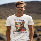 Whimsical Cat Whispers Shhhh Niemand Cares T-Shirt