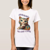 Whimsical Cat Whispers Shhhh Niemand Cares T-Shirt (Vorderseite)