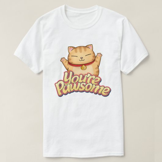 Whimsical Cat You are Pawsome T-Shirt (Design vorne)