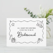 Whimsical Christmas Hand Drawn Bridesmaid Proposal Karte (Stehend Vorderseite)