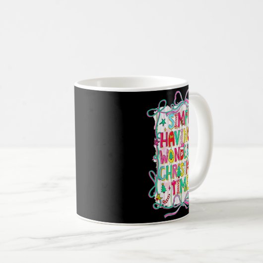 Whimsical Christmas Quote For Holiday Lovers Kaffeetasse (VorderseiteRechts)