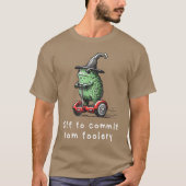 Whimsical Frog Wizard Off to Commitom Foolery Frog T-Shirt (Vorderseite)