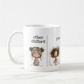 Whimsical Funny Mug for Sisters Kaffeetasse (Links)