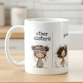 Whimsical Funny Mug for Sisters Kaffeetasse