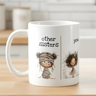 Whimsical Funny Mug for Sisters Kaffeetasse