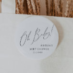Whimsical Gender Neutral Oh Baby Button<br><div class="desc">Mit unserem skurrilen, geschlechtsneutralen oh Baby Knopf - perfekt für jede Jahreszeit, ob Herbst, Winter, Frühling oder Sommer! Dieser Knopf strahlt einen boho-schicken Stil mit moderner, eleganter Kalligraphie und einem minimalistischen Schwarzweiß-Design aus. Es ist hübsch und einzigartig, mit einer Touch Vintagen Shabby Chic, das es perfekt für Jungen und Mädchen...</div>