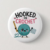 Whimsical Hooked on Crochet Button (Vorderseite)