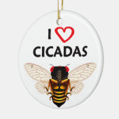 Whimsical "I Liebe Cicadas" Design Ornament (Links)