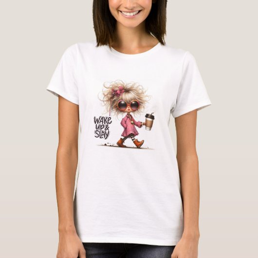 Whimsical Latte Girl Weckte Up & Slay Motivierend T-Shirt (Vorderseite)