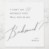 Whimsical Minimalistisch Script Bridesmaid Vorschl Weinetikett (Einzelnes Label)