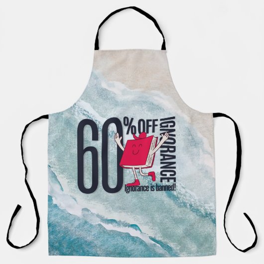 Whimsical Ocean Waves 60 Percent Off Ignorance All Schürze (Vorderseite)