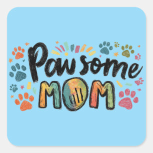 Whimsical "Pawsome MAMA" Graphic with Colorful Paw Quadratischer Aufkleber