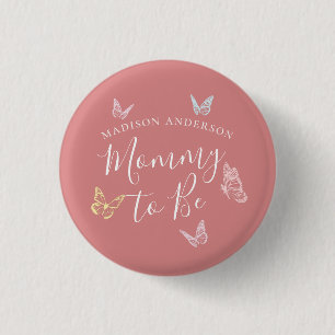 Whimsical Pink Butterfly Mommy to Be Baby Dusche Button