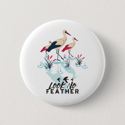Whimsical Stork Pub Art - "Look No Feather" Button (Vorderseite)