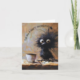 Whimsical Wacky Bird erzählt mir, dass es nicht Mo Feiertagskarte