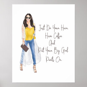 Whimsical Zitat "Holen Sie Ihre großen Girl Pants Poster
