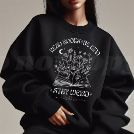 Whimsigoth Read Books are kind Sweatshirt