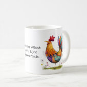 Whimsischer Hahn Kaffee Humor - Lustig Kaffeetasse (VorderseiteRechts)
