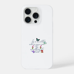 Whimsischer Schmetterling Sei Freundlich Zitat Äst iPhone 15 Pro Hülle