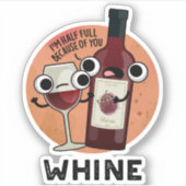 Whine Funny Wine Pub Aufkleber (Vorderseite)