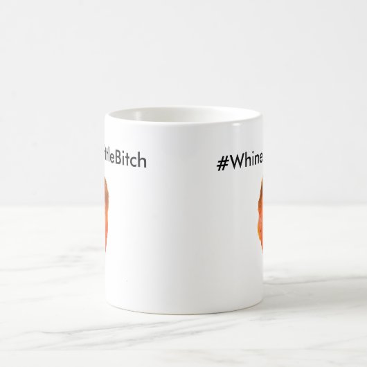 #WhineyLittleBitch Kaffeetasse (Mittel)