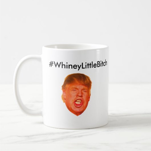 #WhineyLittleBitch Kaffeetasse (Links)