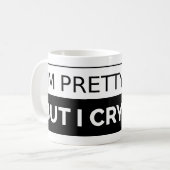 Whiny-Freund-Geschenk - ich bin hübsch, aber ich Kaffeetasse (Vorderseite Links)