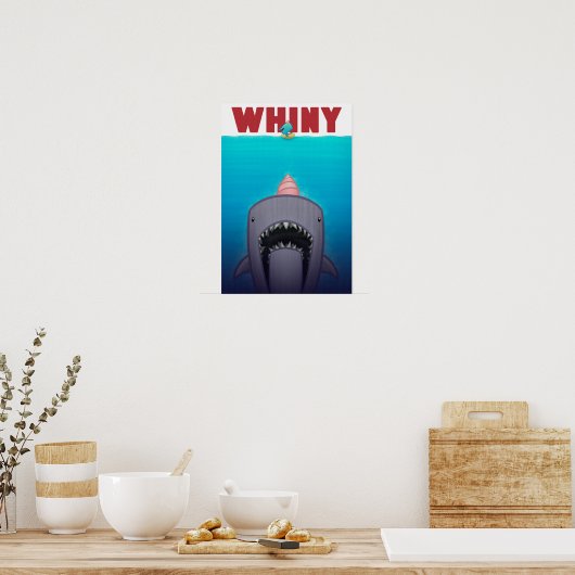 Whiny Whiny Bait Poster (Küche)