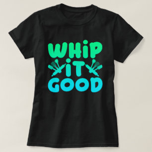 Whip It Good Grafik T-Shirt