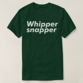 Whipper Snapper T-Shirt (Design vorne)