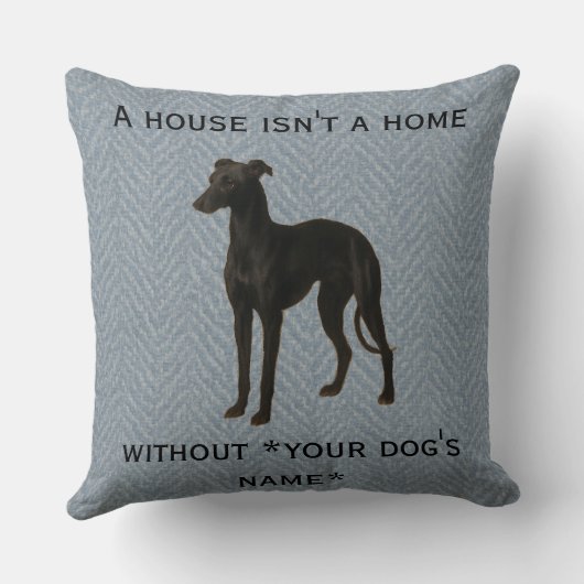 Whippet cushion 'A House isn't a home without ...' Kissen (Rückseite)