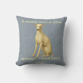 Whippet cushion 'A House isn't a home without ...' Kissen