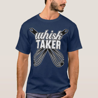 Whisk Taker Cook Koch Kochen Küche Lebensmittelher T-Shirt