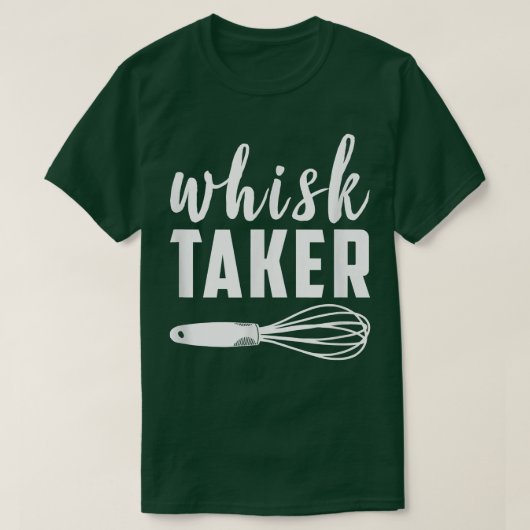 Whisk Taker Funny Backkoch Koch Pub Baker Cool T-Shirt (Design vorne)