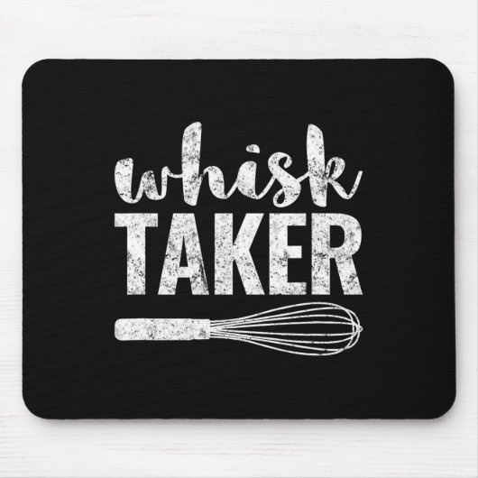 Whisk Taker Funny King Pun Shirt Geschenk Mousepad (Vorne)