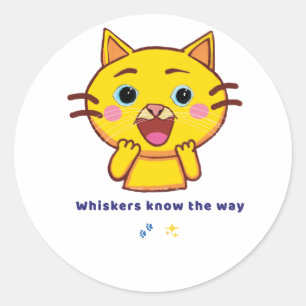 Whiskers Know the Way" - Niedlicher Cat Die Cut St Runder Aufkleber
