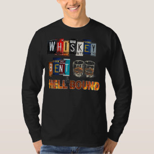 Whiskey Bent and Hellbound Funny Whiskey Bourbon D T-Shirt