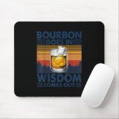 Whiskey Bourbon geht in Weisheit hervor Mousepad (Mit Mouse)
