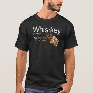 Whiskey Definition Magisches braunes Wasser für Sp T-Shirt
