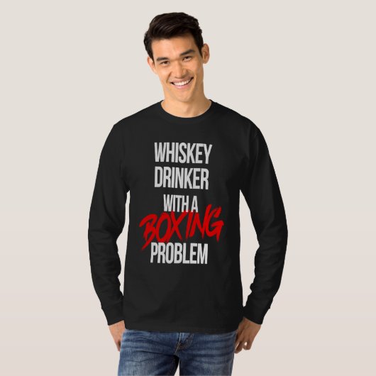 Whiskey Drinker With a Boxing Problem  Workout Box T-Shirt (Vorne ganz)
