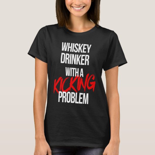 Whiskey Drinker With a Kicking Problem  Karate Wor T-Shirt (Vorderseite)