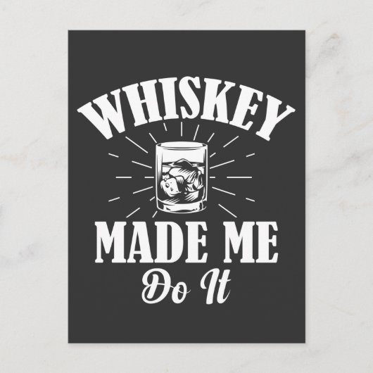 Whiskey hat mich dazu gebracht, es Postkarte zu ma (Vorderseite)