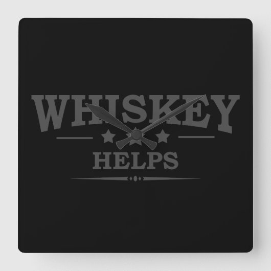 Whiskey hilft beim Trinken von Alkohol Redewendung Quadratische Wanduhr (Vorderseite)