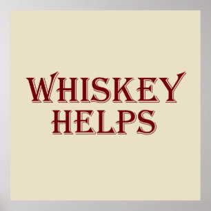 Whiskey hilft witzige Redewendungen Whisky Zitate Poster