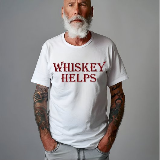 Whiskey hilft witzige Redewendungen Whisky Zitate T-Shirt