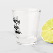 Whiskey ist immer das Answer Showglas Schnapsglas (Rechts)