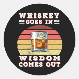 Whiskey kommt aus Weisheit Runder Aufkleber