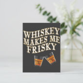 Whiskey macht mich Frisky Postkarte (Stehend Vorderseite)
